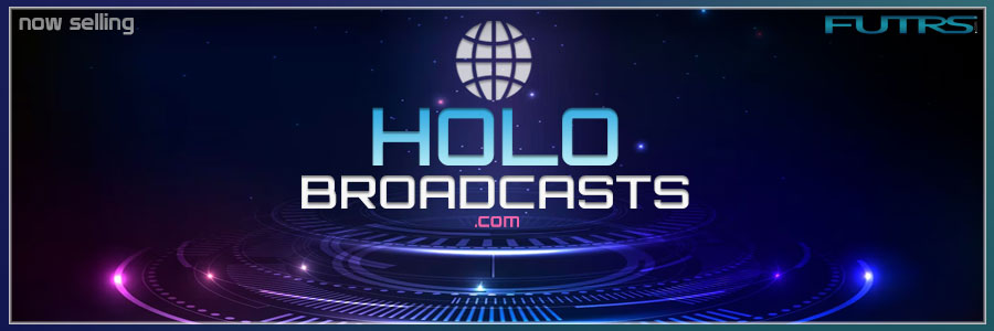 Holo Broadcasts